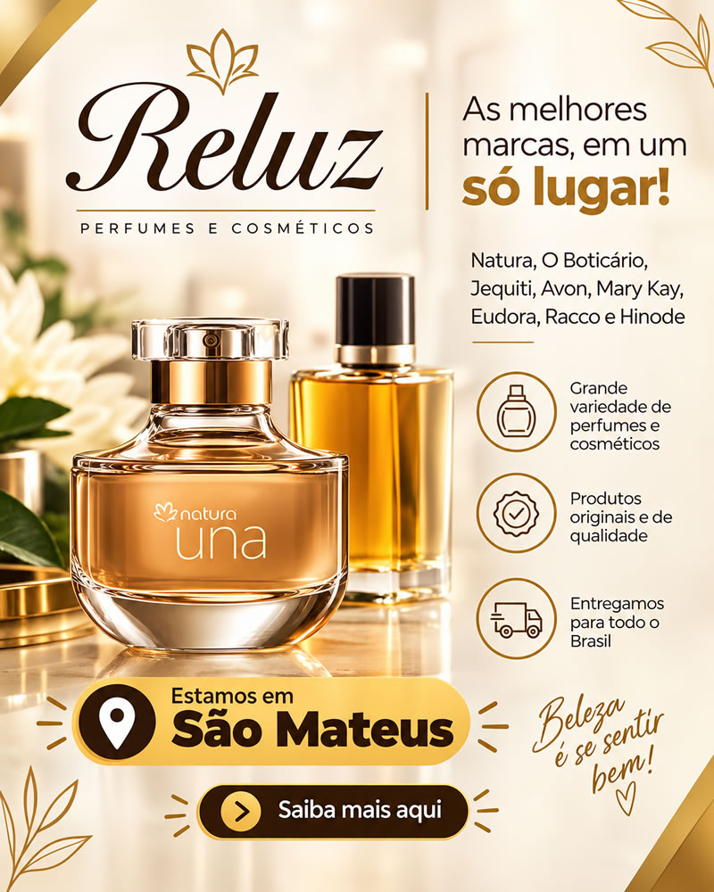 Reluz Perfumes e Cosméticos: Natura, O Boticário, Avon, Jequiti, Eudora em São Mateus